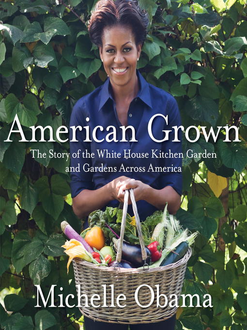 Title details for American Grown by Michelle Obama - Available
